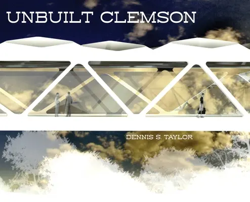 Clemson sin construir - Unbuilt Clemson