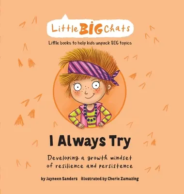 Siempre lo intento: Desarrollar una mentalidad de crecimiento de resiliencia y persistencia - I Always Try: Developing a growth mindset of resilience and persistence