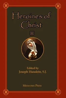 Heroínas de Cristo - Heroines of Christ