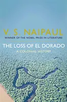 La pérdida de El Dorado - Una historia colonial - Loss of El Dorado - A Colonial History