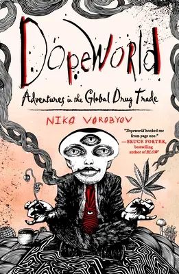 Dopeworld: Aventuras en el tráfico mundial de drogas - Dopeworld: Adventures in the Global Drug Trade