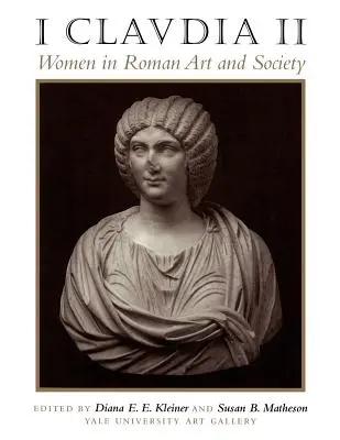 I Claudia II: Las mujeres en el arte y la sociedad romanos - I Claudia II: Women in Roman Art and Society