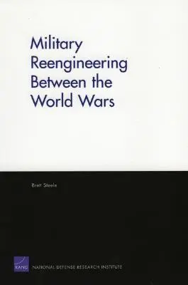 Reingeniería militar en el periodo de entreguerras - Military Reengineering Between the World Wars