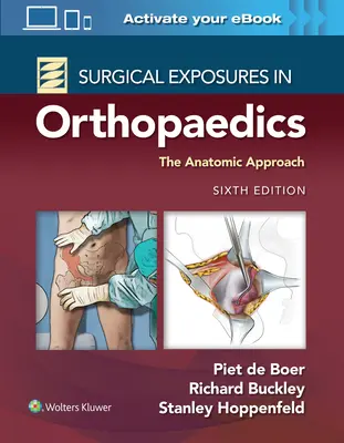 Exposiciones quirúrgicas en ortopedia: el enfoque anatómico - Surgical Exposures in Orthopaedics: The Anatomic Approach