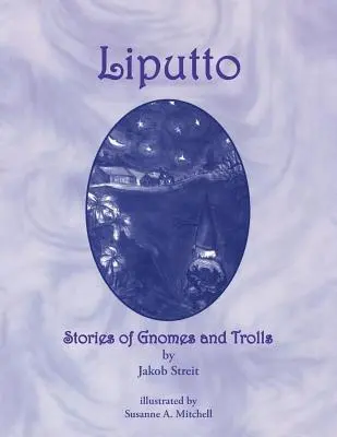 Liputto: Historias de gnomos y trolls - Liputto: Stories of Gnomes and Trolls