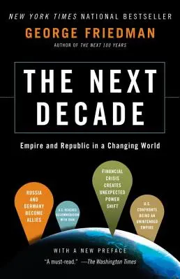 La próxima década: Imperio y República en un mundo cambiante - The Next Decade: Empire and Republic in a Changing World