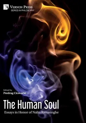 El alma humana: ensayos en honor de Nalin Ranasinghe - The Human Soul: Essays in Honor of Nalin Ranasinghe
