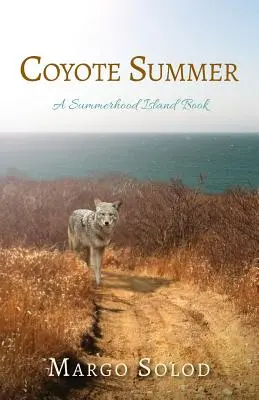 Coyote Summer: Un libro de Summerhood Island - Coyote Summer: A Summerhood Island Book