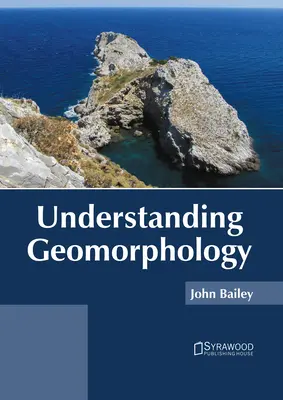 Comprender la geomorfología - Understanding Geomorphology