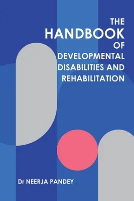 Manual de discapacidades del desarrollo y rehabilitación - The Handbook of Developmental Disabilities and Rehabilitation