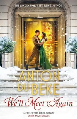 Nos volveremos a ver - La nueva novela romántica del autor de bestsellers del Sunday Times Anton Du Beke - We'll Meet Again - The romantic new novel from Sunday Times bestselling author Anton Du Beke