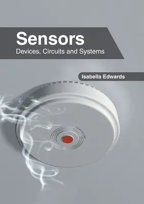 Sensores: Dispositivos, circuitos y sistemas - Sensors: Devices, Circuits and Systems