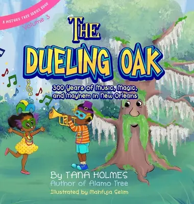 El roble en duelo: 300 años de música, magia y caos en Nueva Orleans - The Dueling Oak: 300 Years of Music, Magic, and Mayhem in New Orleans