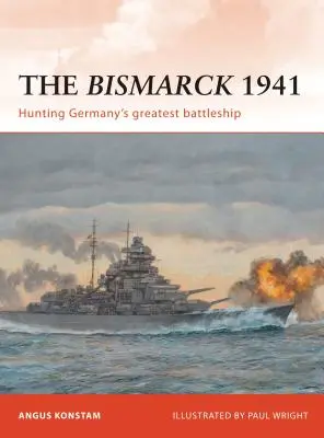 El Bismarck 1941: A la caza del mayor acorazado alemán - The Bismarck 1941: Hunting Germany's Greatest Battleship