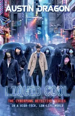 Liquid Cool (Liquid Cool, Libro 1): La serie de detectives ciberpunk - Liquid Cool (Liquid Cool Book 1): The Cyberpunk Detective Series