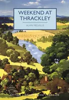 Fin de semana en Thrackley - Weekend at Thrackley