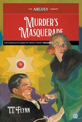 La mascarada del crimen: Los casos completos de Mike y Trixie, volumen 1 - Murder's Masquerade: The Complete Cases of Mike & Trixie, Volume 1