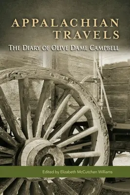 Viajes por los Apalaches: El diario de Olive Dame Campbell - Appalachian Travels: The Diary of Olive Dame Campbell