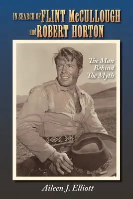 En busca de Flint McCullough y Robert Horton: El hombre detrás del mito - In Search of Flint McCullough and Robert Horton: The Man Behind the Myth