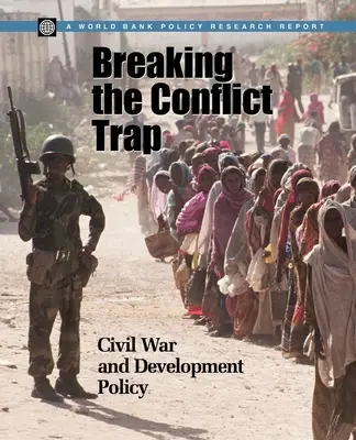 Romper la trampa del conflicto: Guerra civil y política de desarrollo - Breaking the Conflict Trap: Civil War and Development Policy