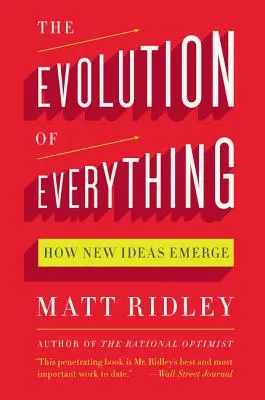 La evolución de todo: cómo surgen las nuevas ideas - The Evolution of Everything: How New Ideas Emerge