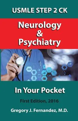 USMLE STEP 2 CK Neurología y Psiquiatría en tu bolsillo: Neurología y Psiquiatría En Tu Bolsillo - USMLE STEP 2 CK Neurology and Psychiatry In Your Pocket: Neurology and Psychiatry In Your Pocket