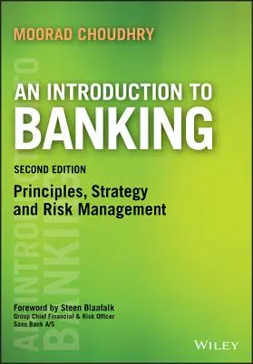 Introducción a la banca: Principios, estrategia y gestión de riesgos - An Introduction to Banking: Principles, Strategy and Risk Management