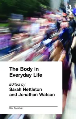 El cuerpo en la vida cotidiana - The Body in Everyday Life