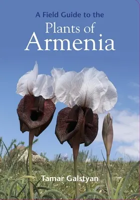 Guía de campo de las plantas de Armenia - A Field Guide to the Plants of Armenia