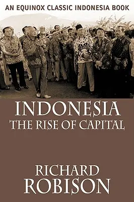 Indonesia: El ascenso del capital - Indonesia: The Rise of Capital