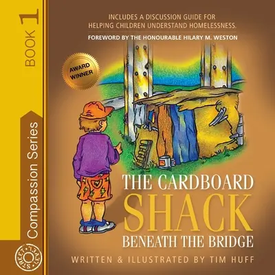 La cabaña de cartón bajo el puente: Cómo ayudar a los niños a entender la falta de hogar - The Cardboard Shack Beneath the Bridge: Helping Children Understand Homelessness