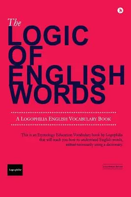 La lógica de las palabras inglesas - The Logic of English Words