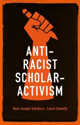 Activismo académico antirracista - Anti-Racist Scholar-Activism