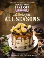 Great British Bake Off: A Bake for all Seasons - El libro oficial 2021 de Great British Bake Off - Great British Bake Off: A Bake for all Seasons - The official 2021 Great British Bake Off book