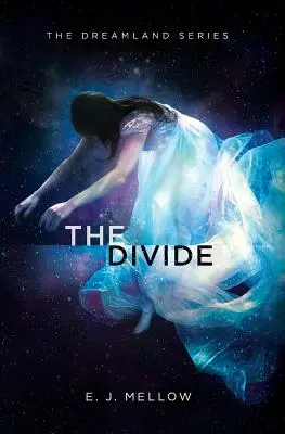 La división: The Dreamland Series Libro II - The Divide: The Dreamland Series Book II