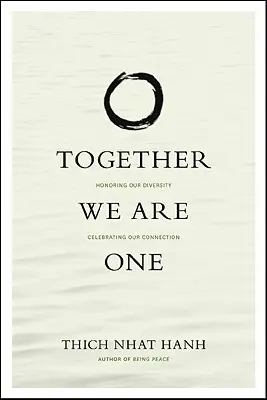 Juntos somos uno: honrar nuestra diversidad, celebrar nuestra conexión - Together We Are One: Honoring Our Diversity, Celebrating Our Connection