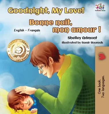 Buenas noches, amor mío Bonne nuit, mon amour&nbsp;!: Libro bilingüe inglés francés para niños - Goodnight, My Love! Bonne nuit, mon amour&nbsp;!: English French Bilingual Book for Kids