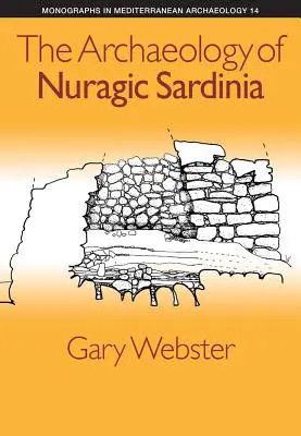 La arqueología de la Cerdeña nurágica - The Archaeology of Nuragic Sardinia