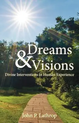 Sueños y visiones: Intervenciones divinas en la experiencia humana - Dreams & Visions: Divine Interventions in Human Experience