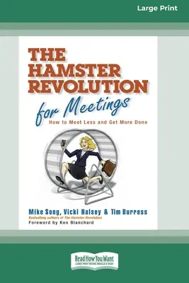 La revolución de los hámsters para reuniones [Edición estándar en letra grande de 16 págs.] - The Hamster Revolution for Meetings [Standard Large Print 16 Pt Edition]