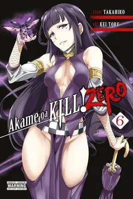 ¡Akame Ga Kill! Zero, Vol. 6 - Akame Ga Kill! Zero, Vol. 6