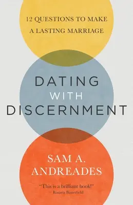 Citas con discernimiento: 12 preguntas para un matrimonio duradero - Dating with Discernment: 12 Questions to Make a Lasting Marriage