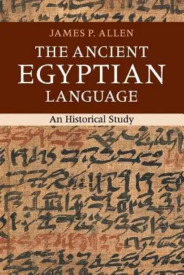 La lengua egipcia antigua: Un estudio histórico - The Ancient Egyptian Language: An Historical Study