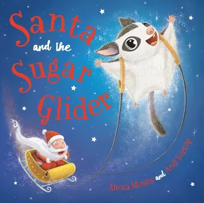 Santa Claus y el planeador del azúcar - Una Navidad en la selva tropical - Santa and the Sugar Glider - A Rainforest Christmas