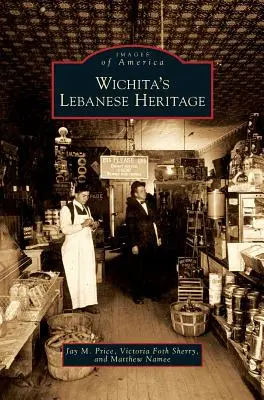 La herencia libanesa de Wichita - Wichita's Lebanese Heritage