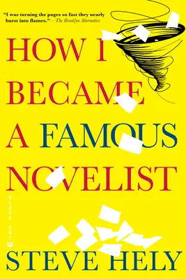 Cómo me convertí en un novelista famoso - How I Became a Famous Novelist