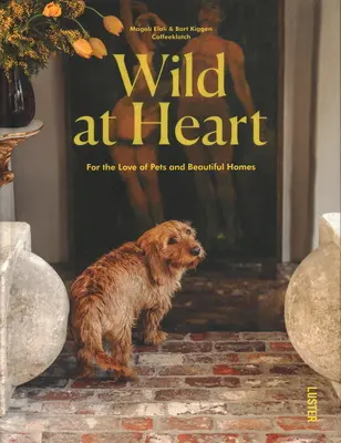 Wild at Heart - Por amor a las mascotas y a los hogares bonitos - Wild at Heart - For the Love of Pets and Beautiful Homes