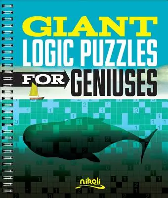 Puzzles de lógica gigantes para genios - Giant Logic Puzzles for Geniuses