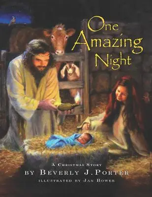 Una noche asombrosa: Un cuento de Navidad - One Amazing Night: A Christmas Story