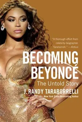 Becoming Beyonc: La historia jamás contada - Becoming Beyonc: The Untold Story